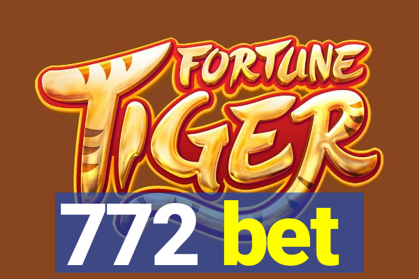 772 bet